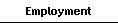 Employment